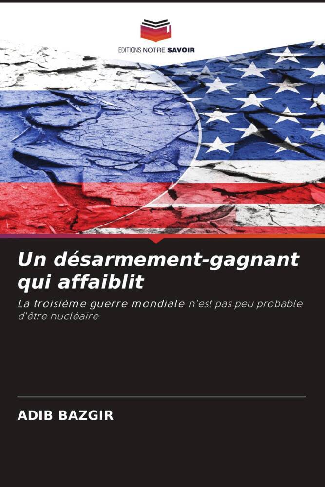 Un désarmement-gagnant qui affaiblit