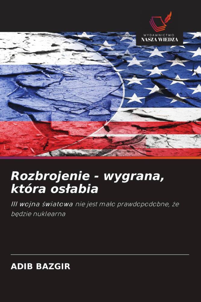 Rozbrojenie - wygrana, która oslabia