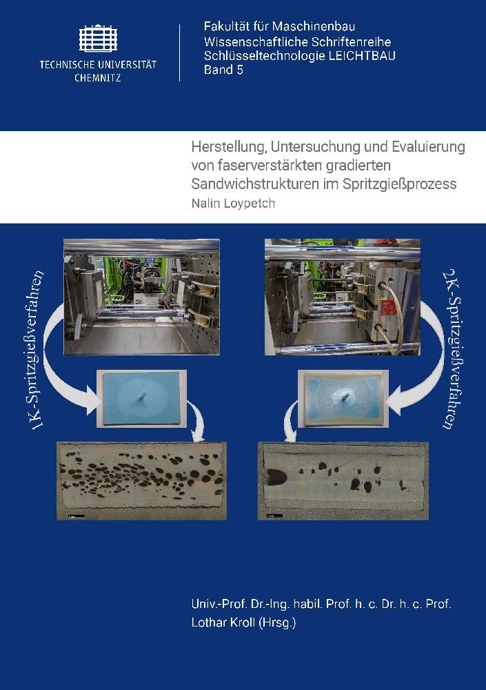Herstellung, Untersuchung und Evaluierung von faserverstärkten gradierten Sandwichstrukturen im Spritzgießprozess