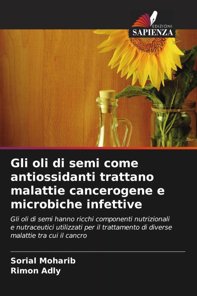 Gli oli di semi come antiossidanti trattano malattie cancerogene e microbiche infettive