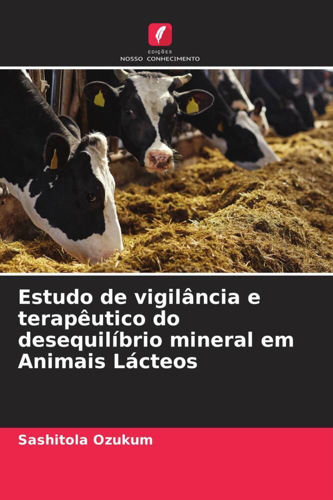 Estudo de vigilância e terapêutico do desequilíbrio mineral em Animais Lácteos