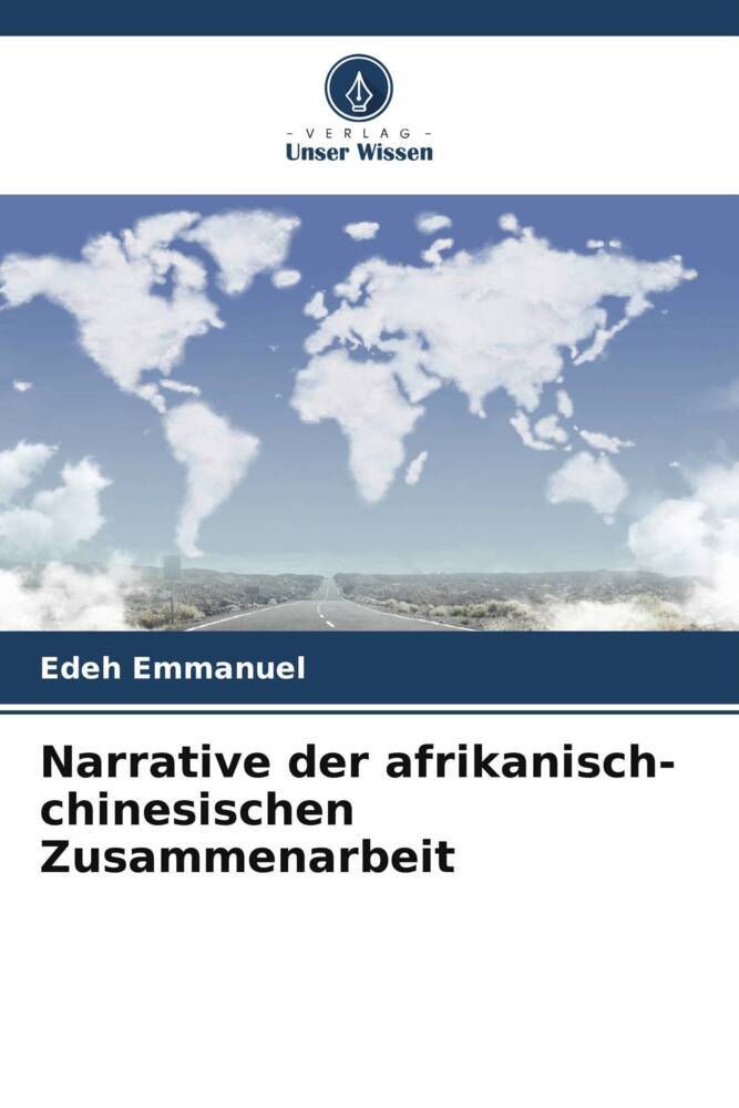 Narrative der afrikanisch-chinesischen Zusammenarbeit