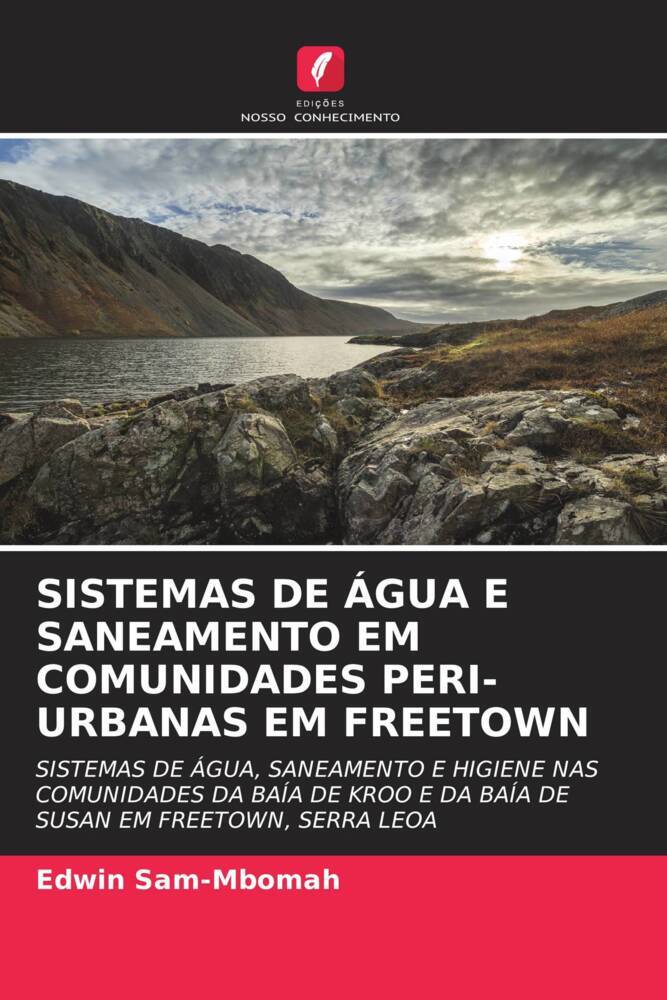 SISTEMAS DE ÁGUA E SANEAMENTO EM COMUNIDADES PERI-URBANAS EM FREETOWN