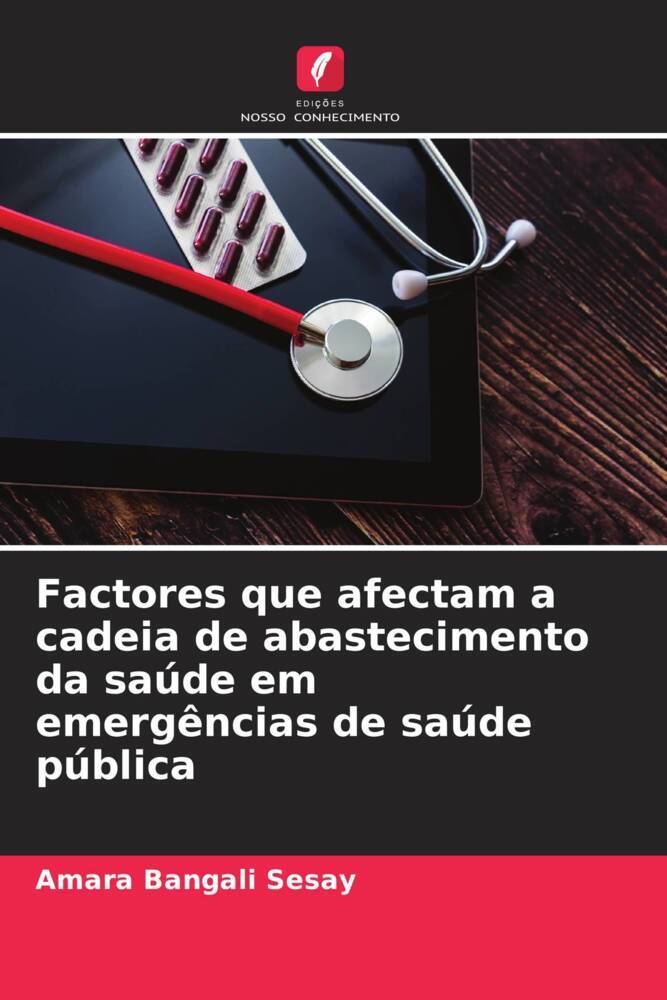 Factores que afectam a cadeia de abastecimento da saúde em emergências de saúde pública
