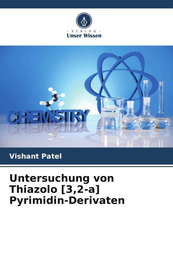 Untersuchung von Thiazolo [3,2-a] Pyrimidin-Derivaten