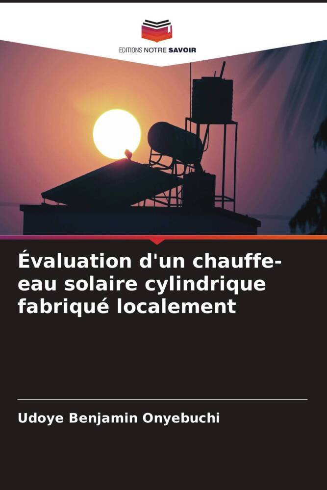 Évaluation d'un chauffe-eau solaire cylindrique fabriqué localement