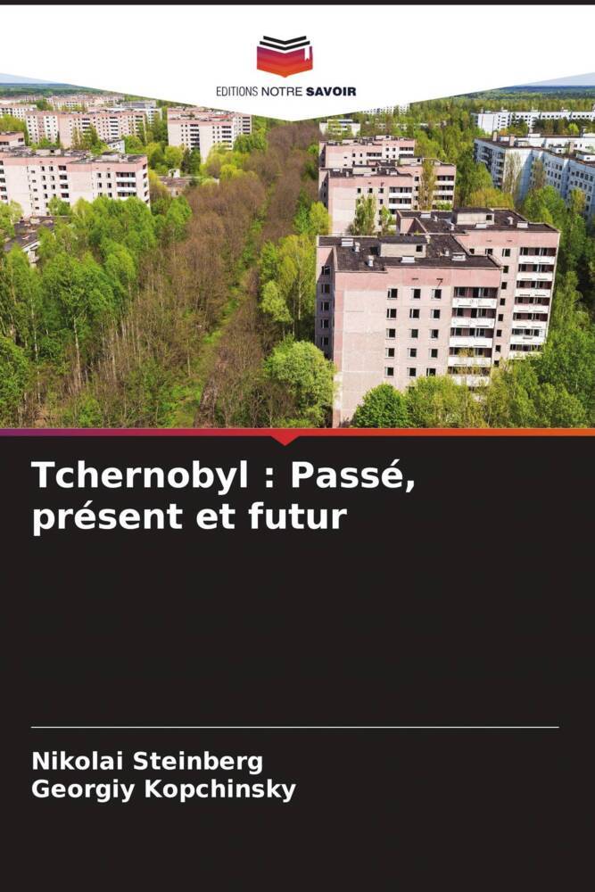 Tchernobyl : Passé, présent et futur