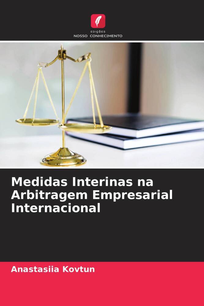 Medidas Interinas na Arbitragem Empresarial Internacional