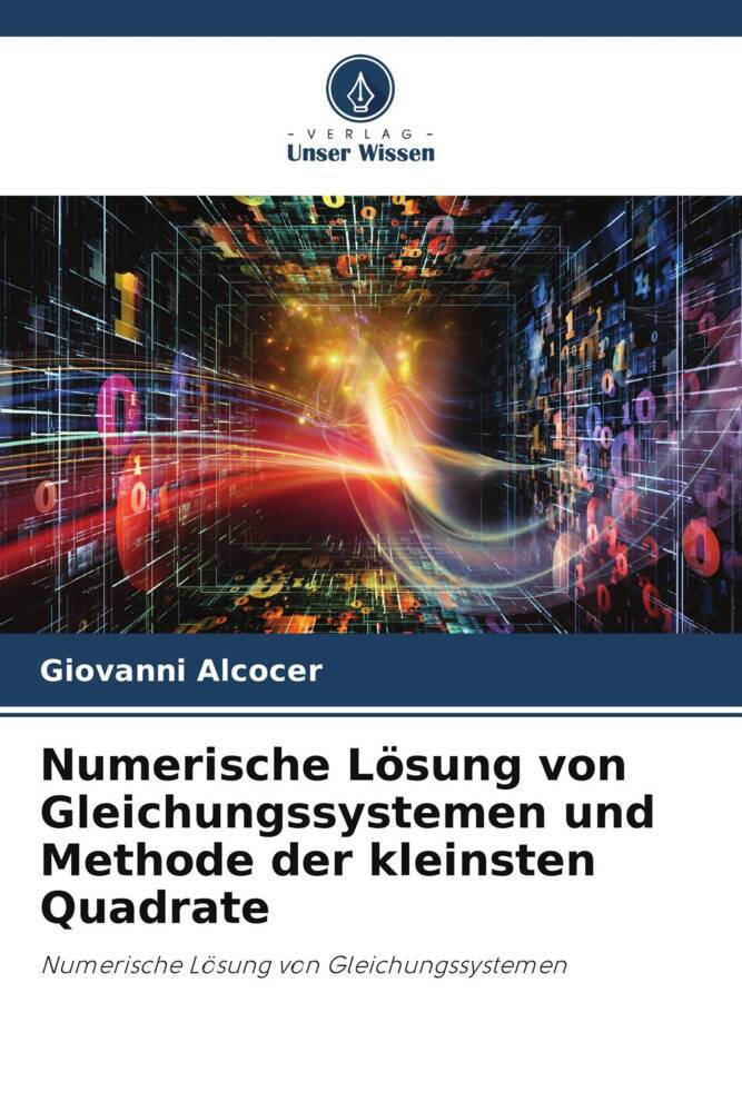 Numerische Lösung von Gleichungssystemen und Methode der kleinsten Quadrate