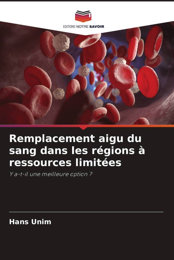 Remplacement aigu du sang dans les régions à ressources limitées