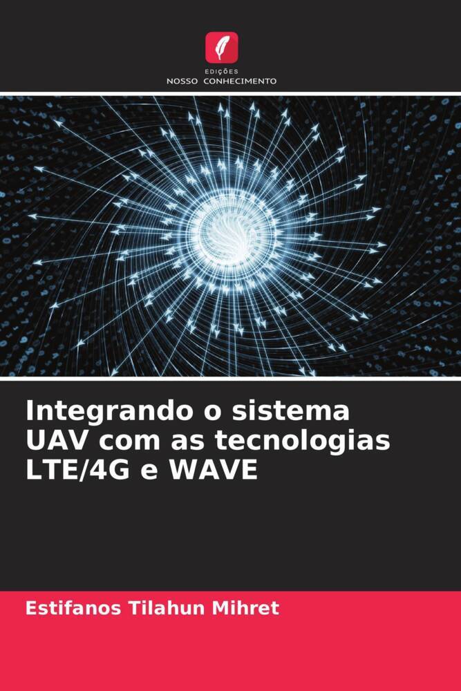 Integrando o sistema UAV com as tecnologias LTE/4G e WAVE
