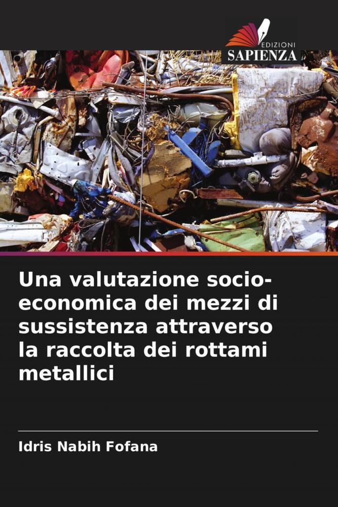 Una valutazione socio-economica dei mezzi di sussistenza attraverso la raccolta dei rottami metallici
