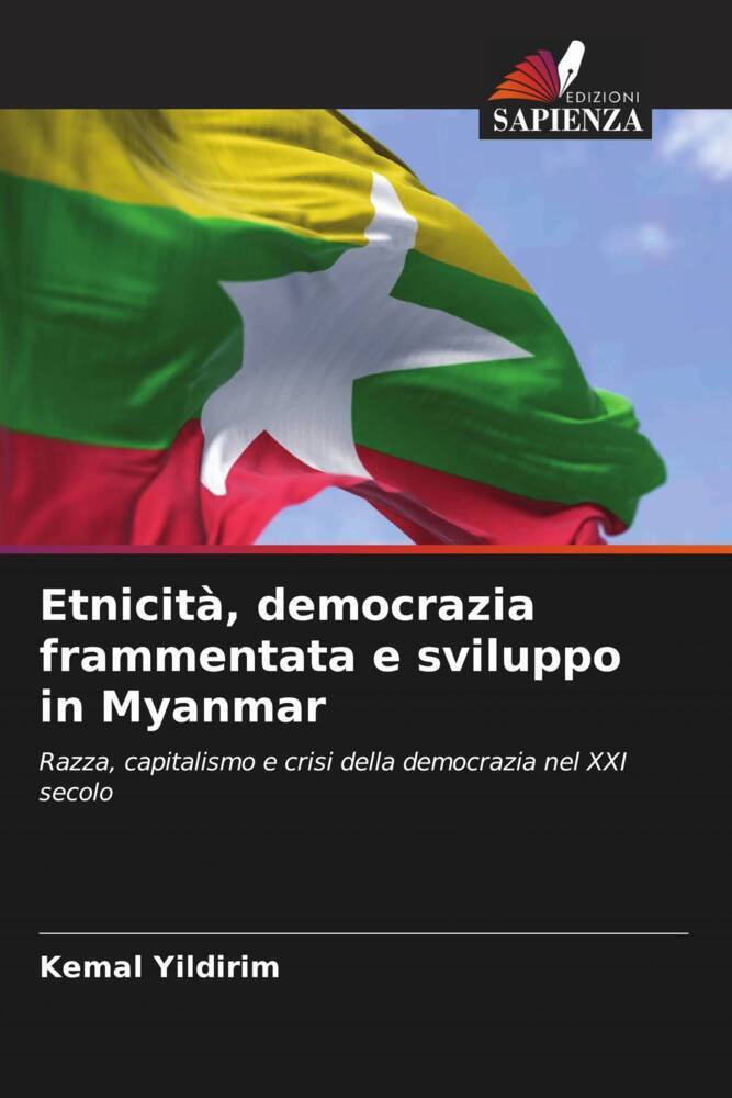 Etnicità, democrazia frammentata e sviluppo in Myanmar