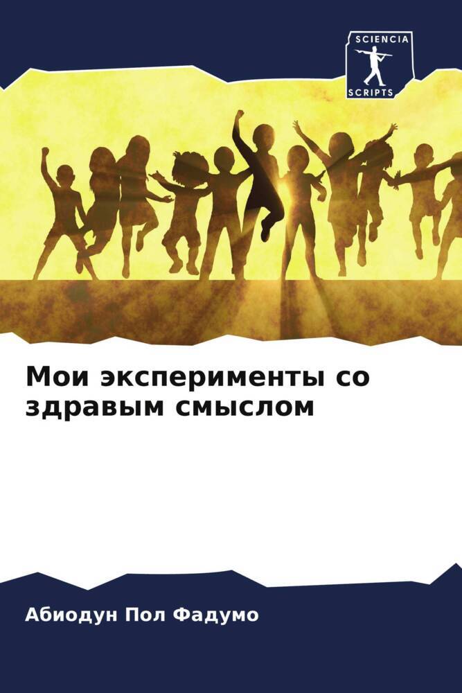 Moi äxperimenty so zdrawym smyslom