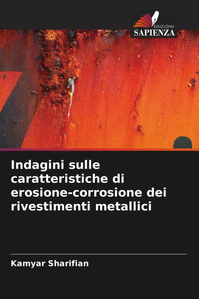 Indagini sulle caratteristiche di erosione-corrosione dei rivestimenti metallici