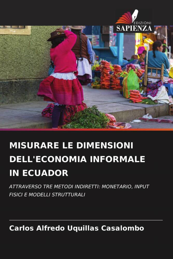 MISURARE LE DIMENSIONI DELL'ECONOMIA INFORMALE IN ECUADOR