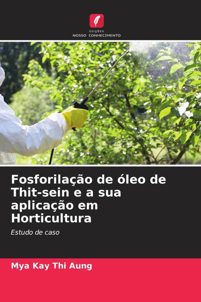 Fosforilação de óleo de Thit-sein e a sua aplicação em Horticultura