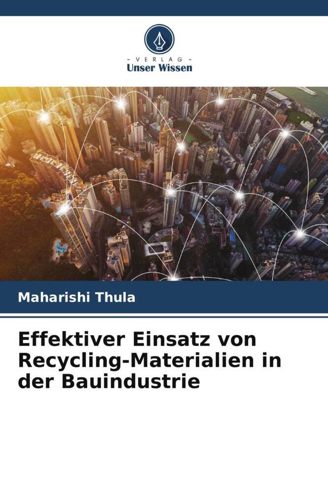 Effektiver Einsatz von Recycling-Materialien in der Bauindustrie