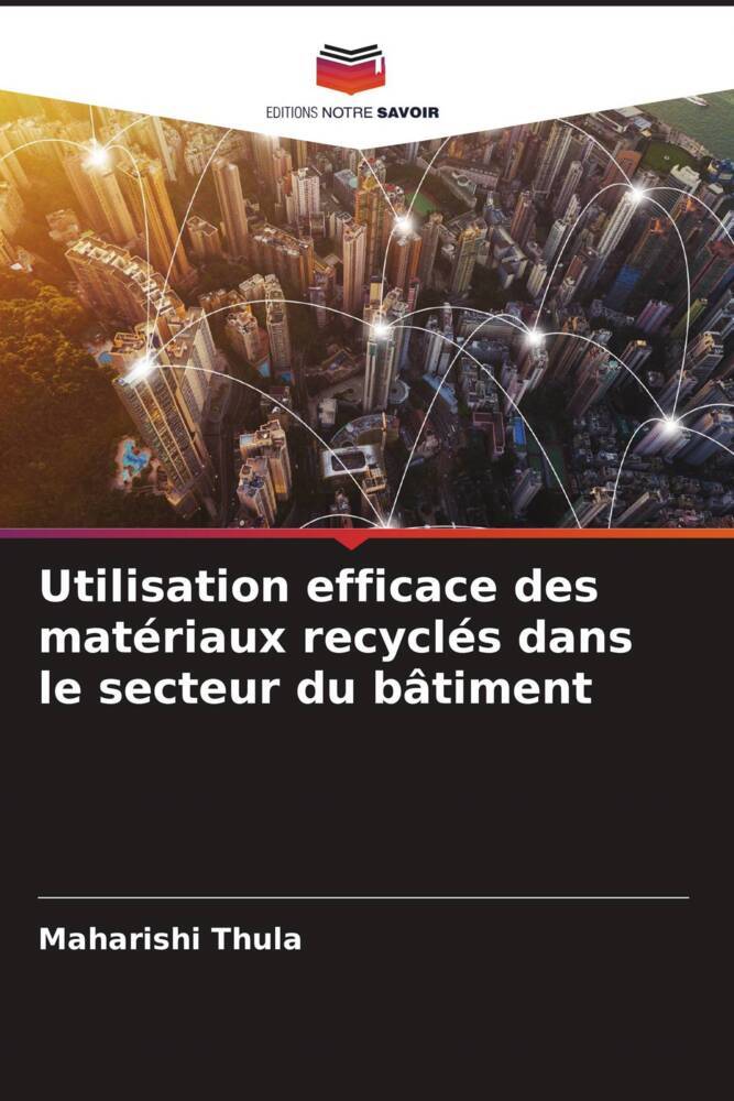 Utilisation efficace des matériaux recyclés dans le secteur du bâtiment
