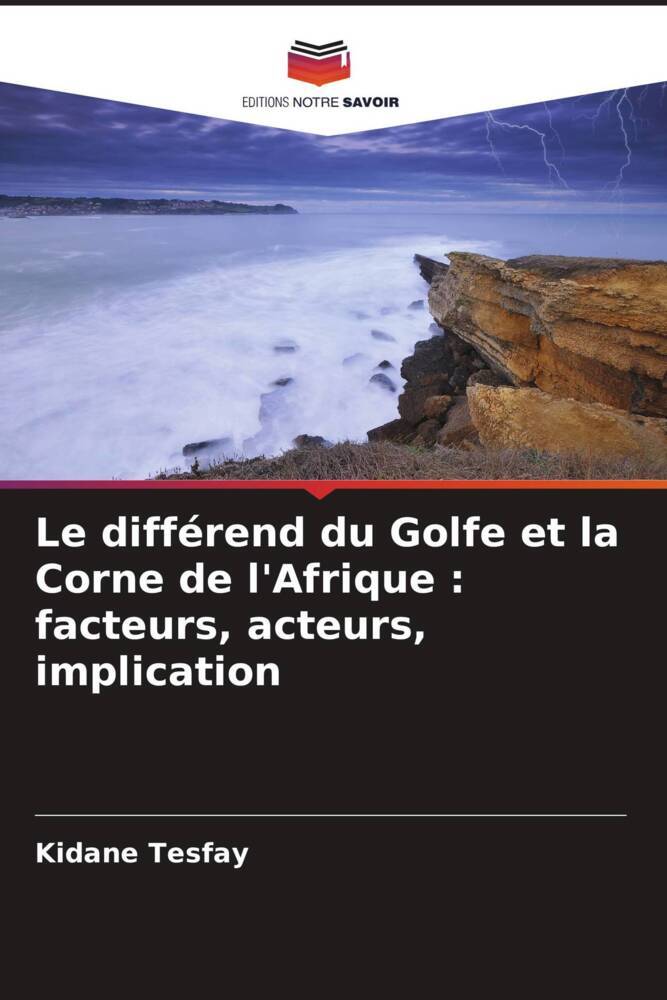 Le différend du Golfe et la Corne de l'Afrique : facteurs, acteurs, implication