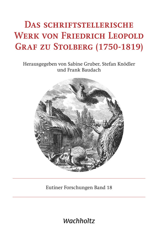 Das schriftstellerische Werk von Friedrich Leopold Graf zu Stolberg (1750-1819)