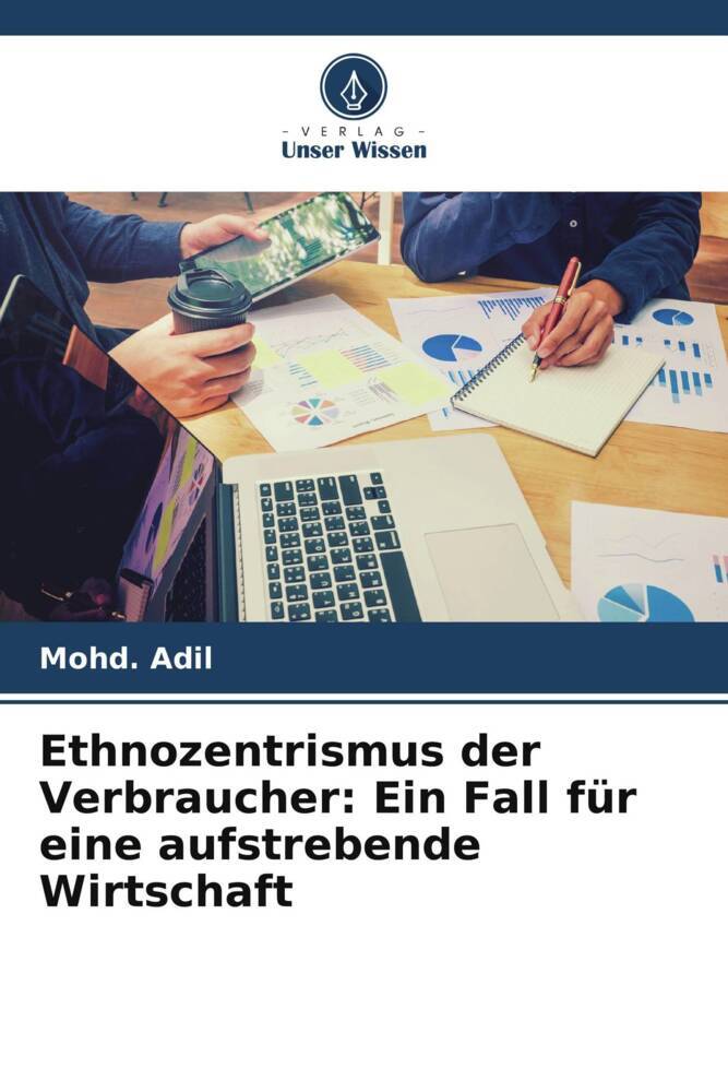 Ethnozentrismus der Verbraucher: Ein Fall für eine aufstrebende Wirtschaft
