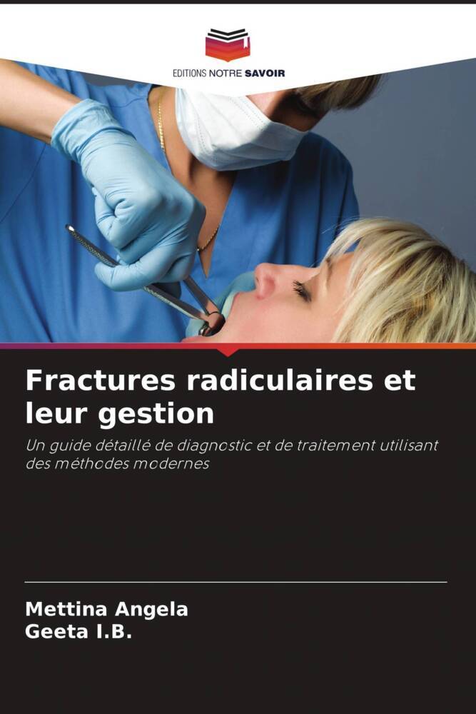 Fractures radiculaires et leur gestion