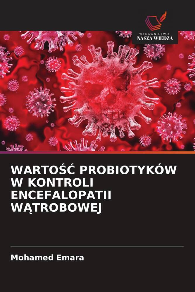 WARTOSC PROBIOTYKÓW W KONTROLI ENCEFALOPATII WATROBOWEJ