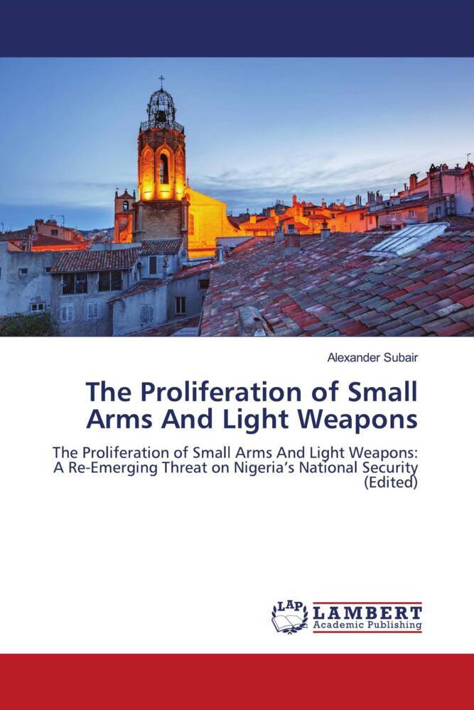 The Proliferation of Small Arms And Light Weapons