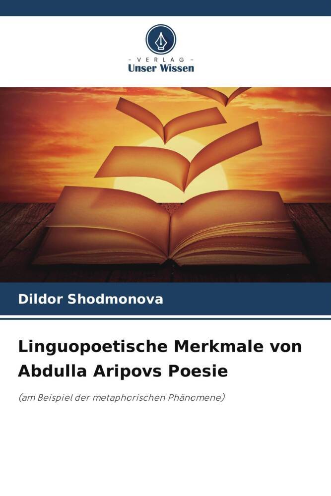 Linguopoetische Merkmale von Abdulla Aripovs Poesie