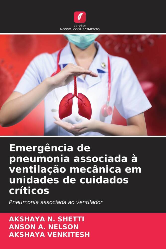 Emergência de pneumonia associada à ventilação mecânica em unidades de cuidados críticos