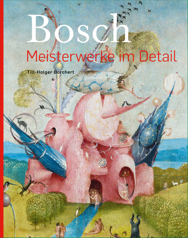 Bosch - Meisterwerke im Detail (bilingual)