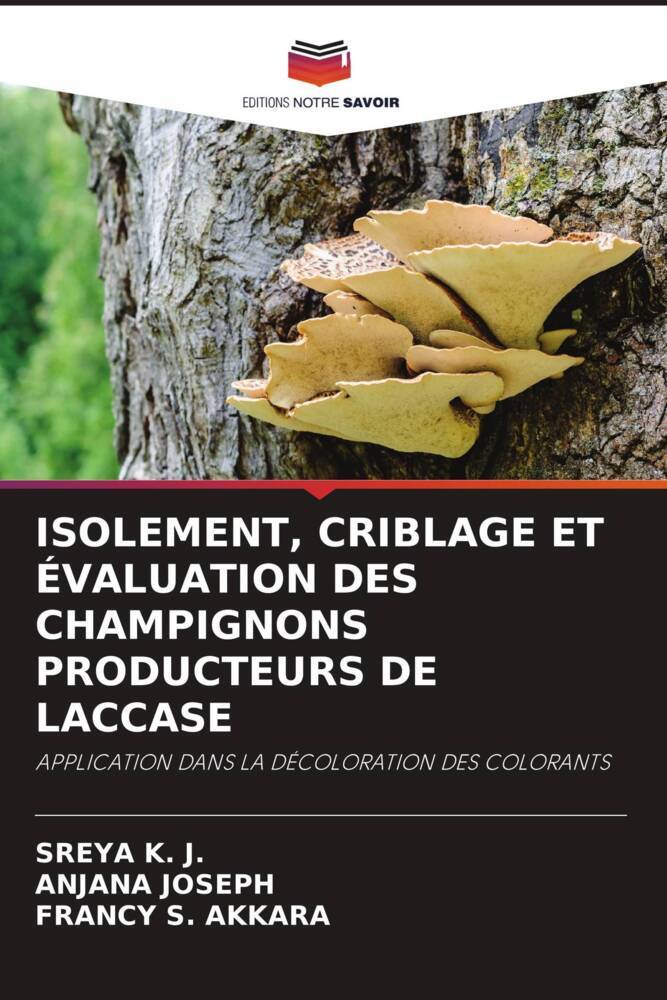 ISOLEMENT, CRIBLAGE ET ÉVALUATION DES CHAMPIGNONS PRODUCTEURS DE LACCASE