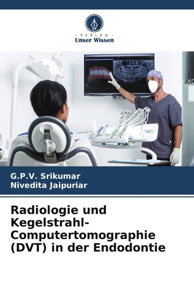 Radiologie und Kegelstrahl-Computertomographie (DVT) in der Endodontie