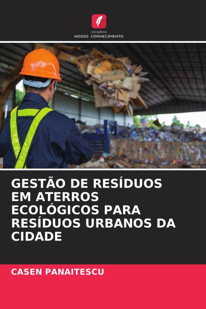 GESTÃO DE RESÍDUOS EM ATERROS ECOLÓGICOS PARA RESÍDUOS URBANOS DA CIDADE