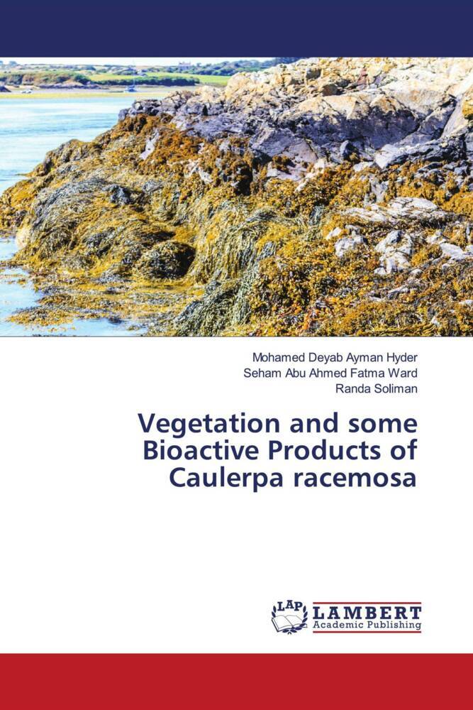 Vegetation and some Bioactive Products of Caulerpa racemosa