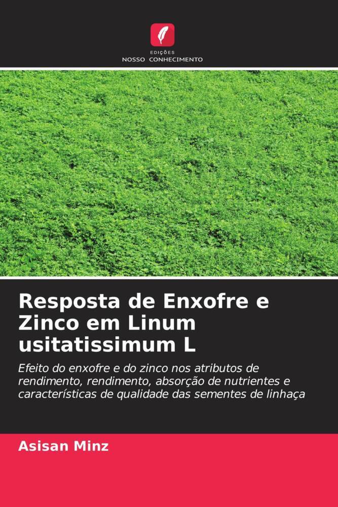 Resposta de Enxofre e Zinco em Linum usitatissimum L