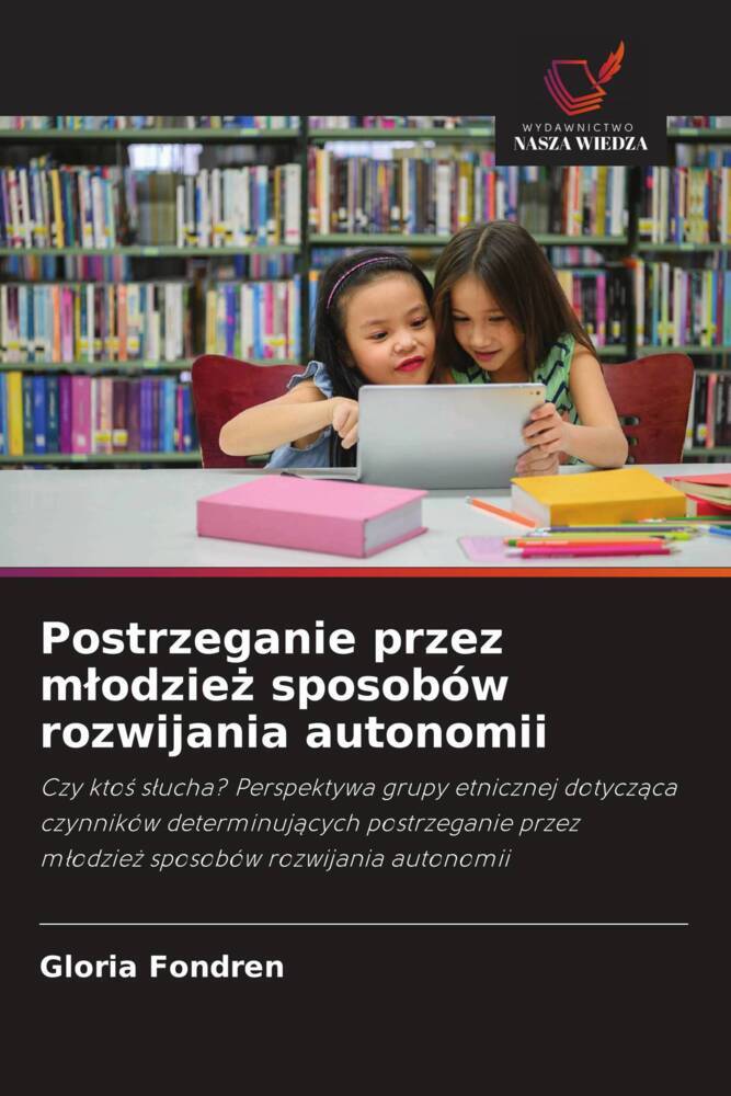 Postrzeganie przez mlodziez sposobów rozwijania autonomii