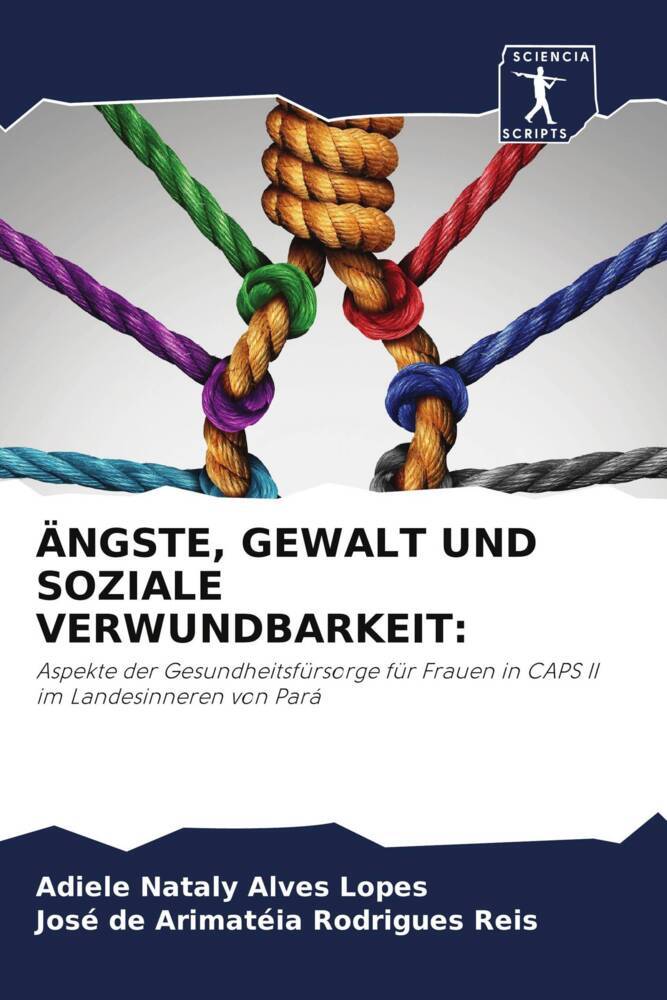 ÄNGSTE, GEWALT UND SOZIALE VERWUNDBARKEIT: