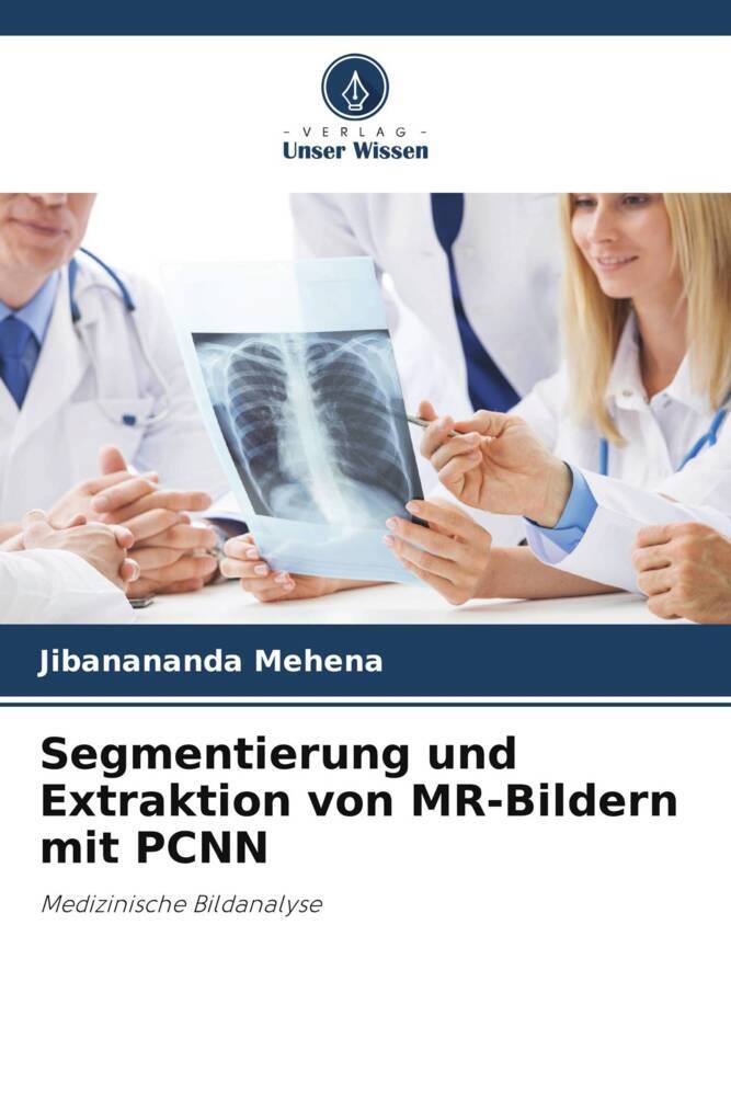 Segmentierung und Extraktion von MR-Bildern mit PCNN