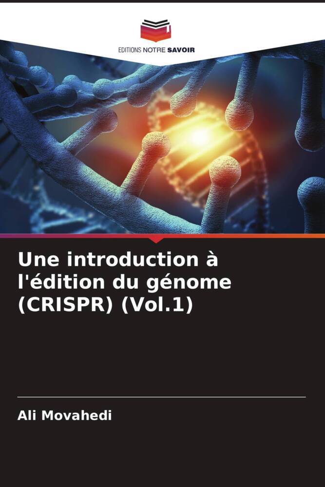 Une introduction à l'édition du génome (CRISPR) (Vol.1)