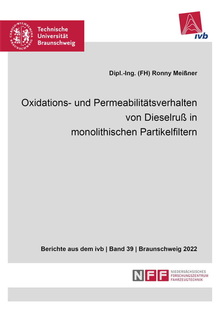Oxidations- und Permeabilitätsverhalten von Dieselruß in monolithischen Partikelfiltern