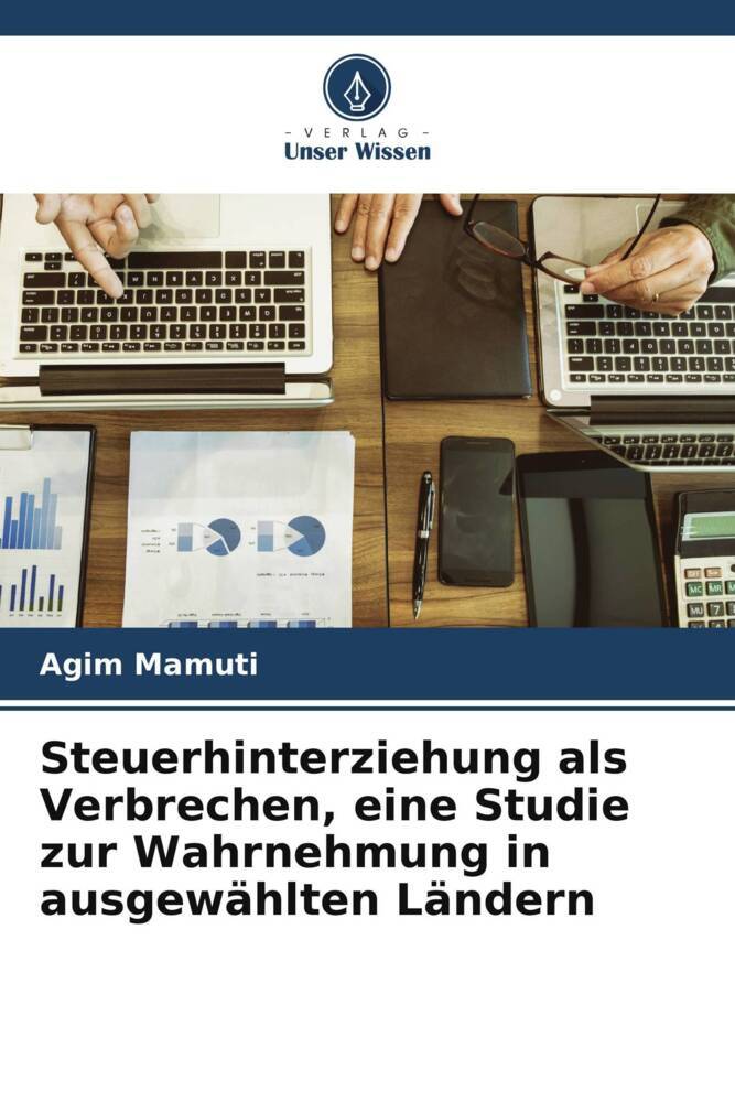 Steuerhinterziehung als Verbrechen, eine Studie zur Wahrnehmung in ausgewählten Ländern