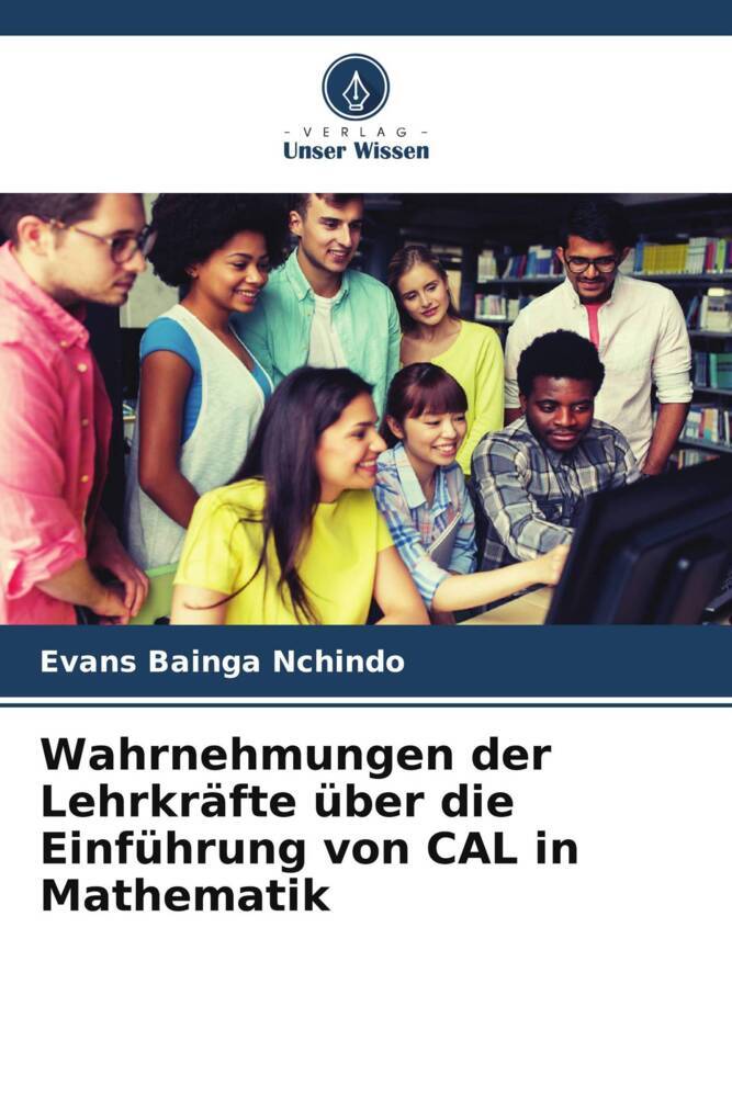 Wahrnehmungen der Lehrkräfte über die Einführung von CAL in Mathematik