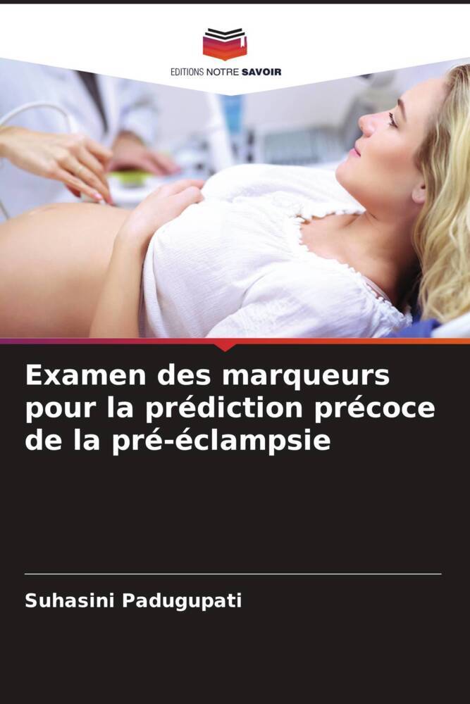 Examen des marqueurs pour la prédiction précoce de la pré-éclampsie