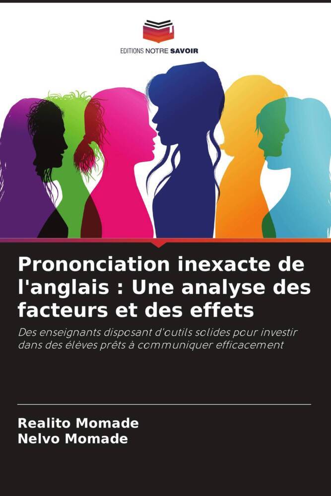 Prononciation inexacte de l'anglais : Une analyse des facteurs et des effets