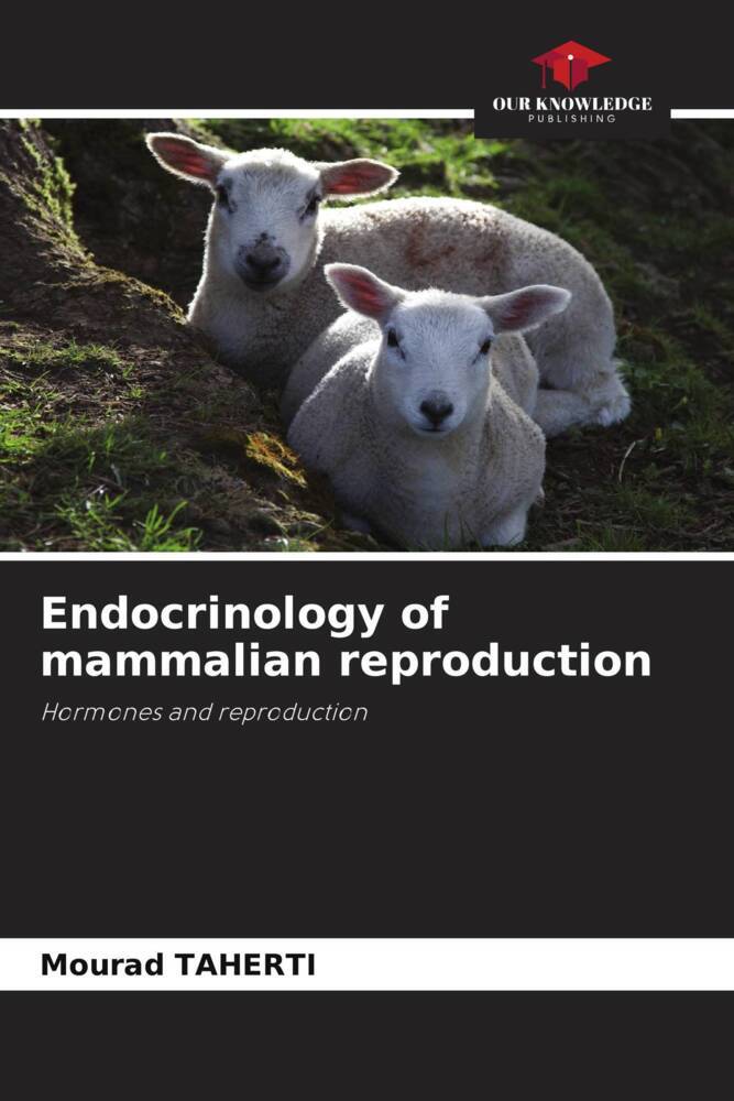 Endocrinology of mammalian reproduction