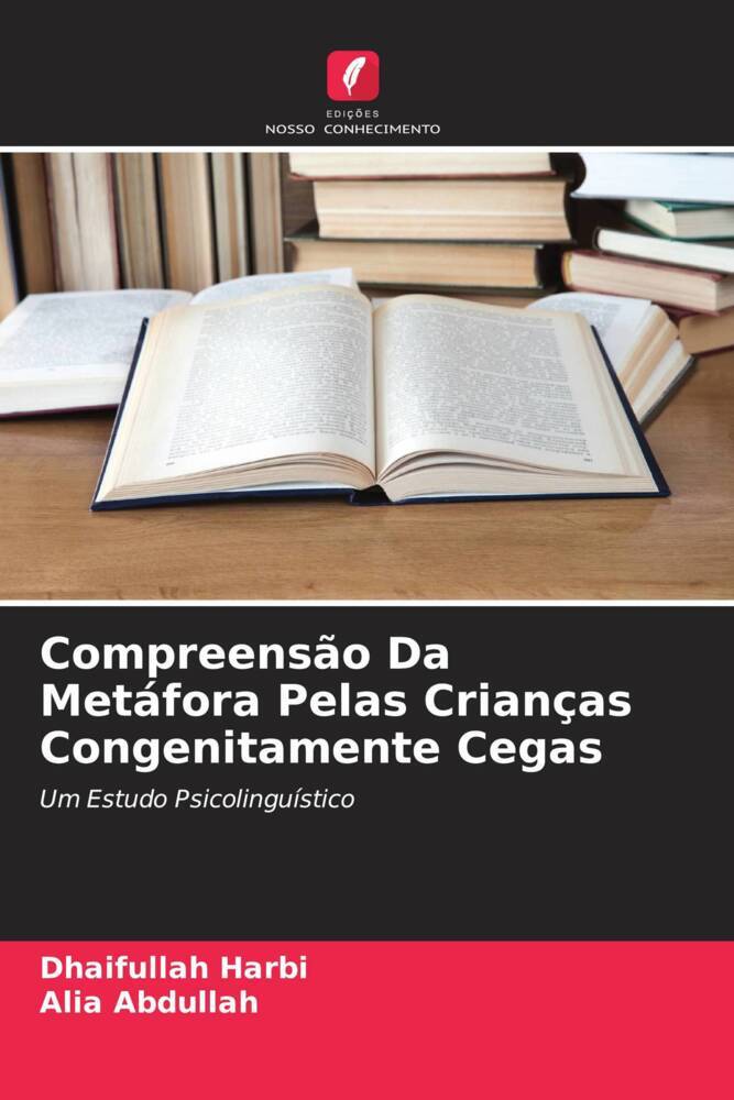 Compreensão Da Metáfora Pelas Crianças Congenitamente Cegas