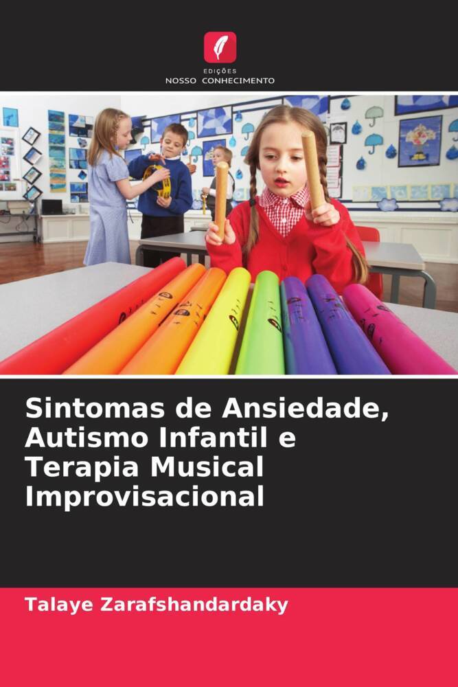 Sintomas de Ansiedade, Autismo Infantil e Terapia Musical Improvisacional