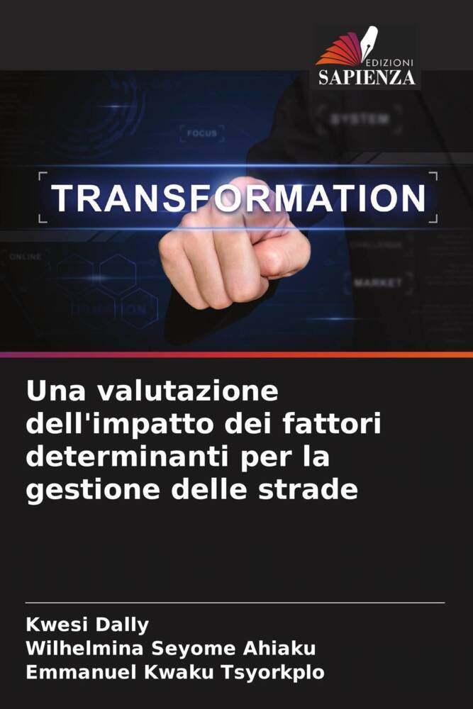 Una valutazione dell'impatto dei fattori determinanti per la gestione delle strade